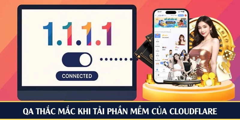 QA thắc mắc khi tải phần mềm của Cloudflare