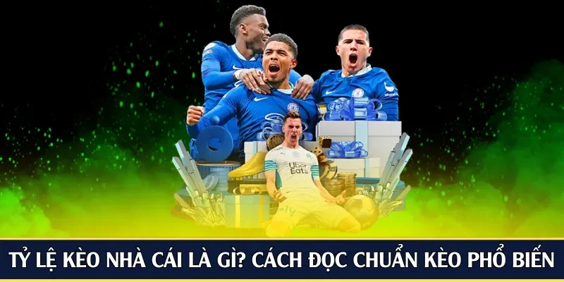 tỷ lệ kèo nhà cái